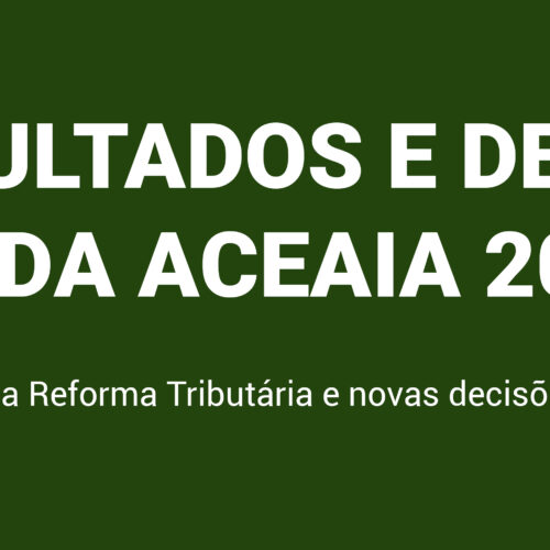 ACEAIA realiza Assembleia com prestação de contas e debate sobre impactos da Reforma Tributária